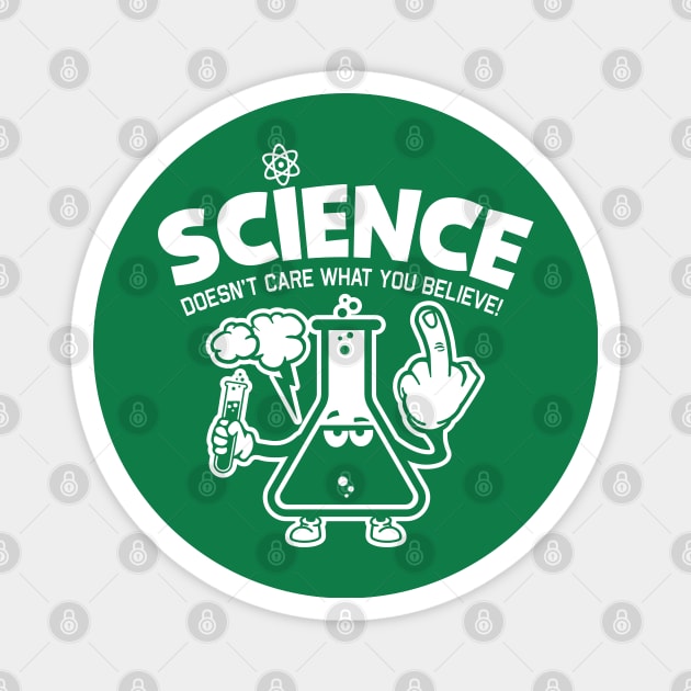 FUNNY "Science Doesn't Care What You Believe" Graphic Magnet by ChattanoogaTshirt